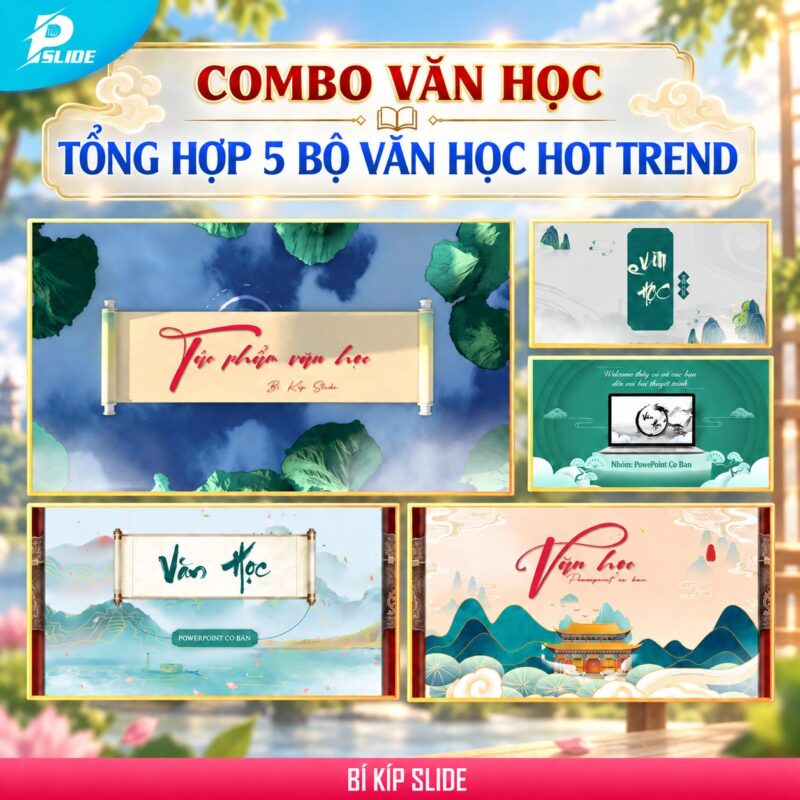 COMBO 5 BỘ SLIDE VĂN HỌC HOT TREND